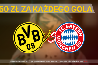 Wielkie strzelanie w Bundeslidze? Odbierz 50 zł za gole w meczu Borussia Dortmund – Bayern Monachium
